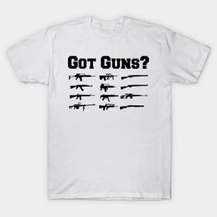 Gun - Got Guns? T-Shirt